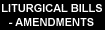 Liturgical Bills - Amendments